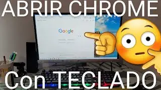 💻 C&oacute;mo ABRIR CHROME con el TECLADO | CREAR TECLA de M&Eacute;TODO ABREVIADO para ABRIR GOOGLE CHROME
