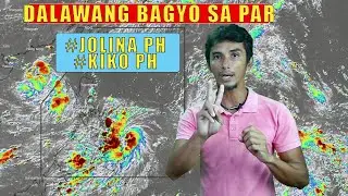SEP  06,2021: DALAWANG BAGYO SA LOOB NG PAR !? :  Bagyong JOLINA at possibleng Bagyong KIKO