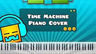 Time Machine by Waterflame - Piano Tutorial / Cover (Geometry Dash Level 8)