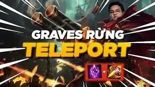 GRAVES CẦM DỊCH CHUYỂN XUẤT HIỆN MỌI NƠI TẠI RANK TH&Aacute;CH ĐẤU H&Agrave;N | GRAVES TELEPORT BY  SOFM