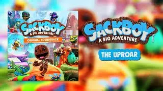 Sackboy A Big Adventure OST - The Uproar