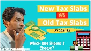 New Tax Slabs Vs Old Tax Slabs | Which Tax Regime Should I Choose?| Income Tax| By CA.SP.Palaniappan