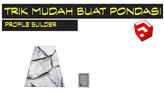 membuat pondasi profil builder sketchup