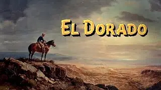 El Dorado &mdash; Theme Song from the Eponymous Howard Hawks Western Movie