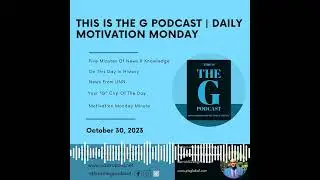 This Is The G Podcast - This Is The G Podcast Daily October 30, 2023