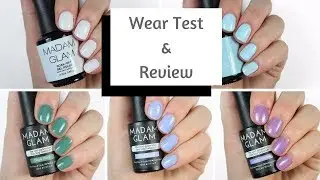 Madam Glam Gel Wear Test + Swatches & Review!