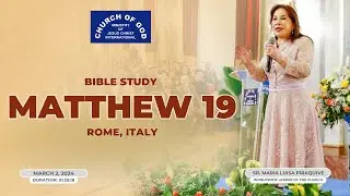 Bible Study: Matthew 19  – Sister Maria Luisa Piraquive (March 2, 2024)