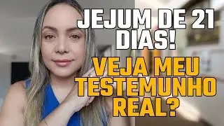 Jejum de Daniel| Fiz 21 dias de jejum espiritual por uma causa e veja como Deus me respondeu! 