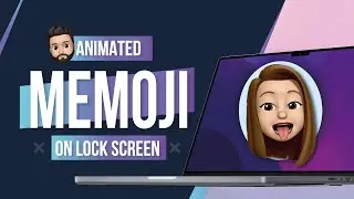 Set an animated Memoji On you Mac Lock Screen