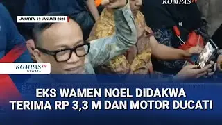 Eks Wamen Noel Didakwa Terima Uang 3,3 M dan Motor Ducati