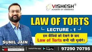 Law of Torts in Hindi | Easiest Way | Lecture-1 | CSEET | Sunil Jain | Vishesh Academy of Commerce