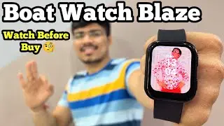 Boat Blaze Smartwatch | Boat Watch Blaze Unboxing And Review | Why This Watch Is Overprice ? #boat