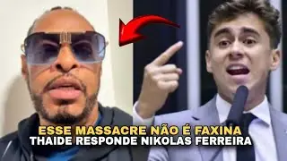 THAIDE RESPONDE NIKOLAS FERREIRA SOBRE MASSACRE NO RIO