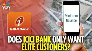 ICICI Bank Raises Minimum Required Balance For Savings A/Cs, Unleashes A Classes Vs Masses Debate