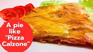 A pie like Pizza Calzone/ Easy Calzone Recipe / See what happens if you add garlic, salt, and sugar?