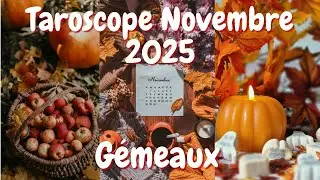 G&eacute;meaux ♊️ Taroscope Novembre 2025 |Un grand bouleversement 