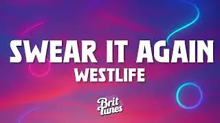 Swear It Again - Westlife (Lyrics)
