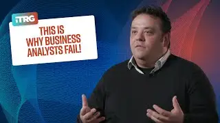 Why Business Analysts Fail and How to Turn it Around
