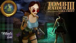 Tomb Raider 3 The Lost Artifact Remastered (PS4) Gameplay - Willard's Lair - All Secrets