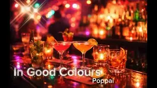 Poppai - In Good Colours (Lyric Video)