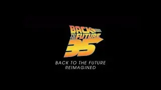 #UniversalPictures Guide: Back to the Future: Reimagined (35th Anniversary Celebration) #BTTF35