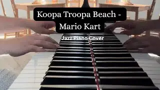 Koopa Troopa Beach - Mario Kart [Jazz Piano Cover]