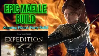 EPIC Maelle Build (Fleuret Fury Build ) | Expedition 33