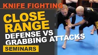 Knife Fighting  Close Range Defense Vs Grabbing Attacks   YouTube