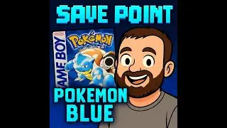 Save Point- Episode 1: The Journey Begins (Pokemon Blue)