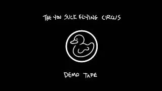 The You Suck Flying Circus - Demo Tape (Full Album)