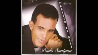 Paulo Santana - Projeto de Deus (CD COMPLETO)