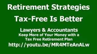Lawyers Accountants Keep More of Your Money with a Tax-Free Retirement Plan