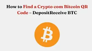 Как найти QR-код Bitcoin Crypto.com &ndash; Ввод/получение BTC
