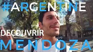 ARGENTINE : Que faire à MENDOZA ??