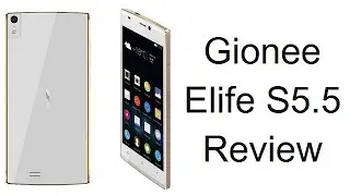 Gionee Elife S5.5 Review And Hands On At MWC 2014
