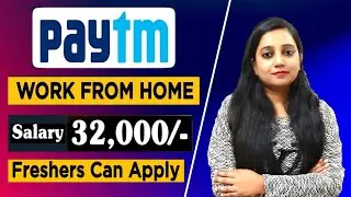Paytm Recruitment 2022 | Paytm Work From Home Jobs | Jobs For Freshers | Paytm Job Vacancy 2022