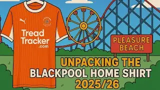 Unpacking the Blackpool FC 2025/26 Home Shirt | Tangerine Dreams & Pleasure Beach Vibes! 🧡⚽🎢 #dhgate