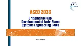 ASEC 2023 - Bridging the Gap: Development of Early-Stage Systems Engineering Roles