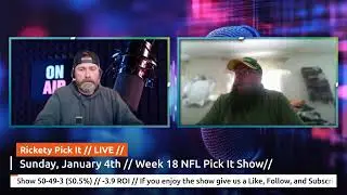 Rickety Pick It LIVE  // January 4th // WEEK 18 //