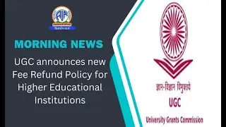 UGC announces new Fee Refund Policy for Higher Educational Institutions