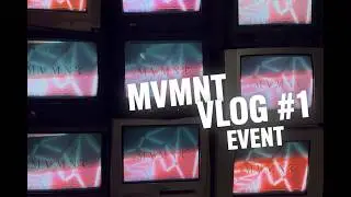 MVMNT VLOG | OUR FIRST EVENT