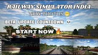 RAILWAY SIMULATOR INDIA 🥶 NEW PHOTOS BY DEVLOPER UPCOMING BETA UPDATE 🔥 COUNTDOWN 💀 START NOW 🔥 #RSI
