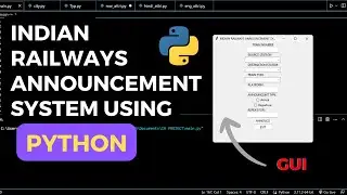 Indian railways announcement system using python Tkinter GUI | Python Project | The Train Clicks