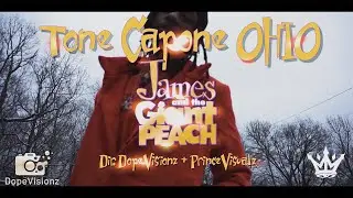 Tone Capone OHIO - James and The Giant Peach [Dir. DopeVisionz + PrinceVisualz]
