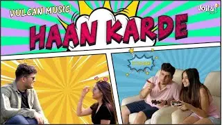 Haan Karde - Official Music Video | Vulcan Music | Latest Hindi Rap Song 2020 |Latest Rap Songs 2020