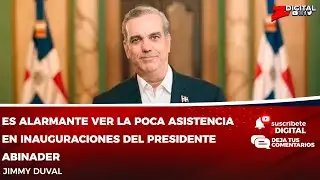 Jimmy Duval: Es alarmante ver la poca asistencia en inauguraciones del presidente Abinader