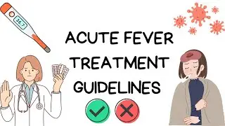Understanding Acute Fever: Causes, Diagnosis, and Treatment