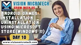 How to Install & Uninstall Android Games on Windows 11 via Microsoft Store | VISION MICROTECH