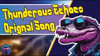 Reptilian Rhythms - Thunderous Echoes - Original Song By Reptilian Rhythms