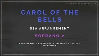 Carol of the Bells - Mykola Leontovich, arr. Wilhousky (SSA) -  Soprano 2 - Choir rehearsal track